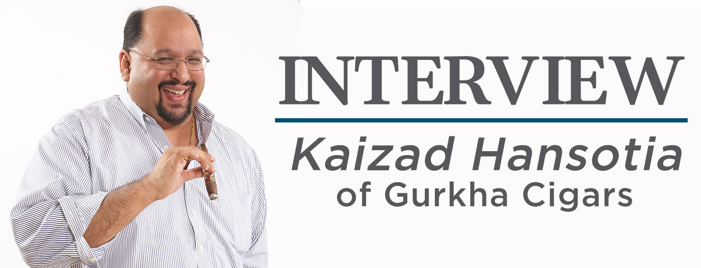Interview With Kaizad Hansotia Of Gurkha Cigars content main image
