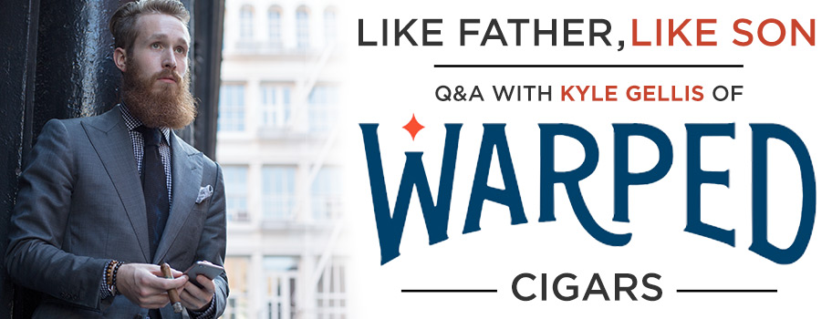 Like Father, Like Son: Kyle Gellis of Warped Cigars content main image