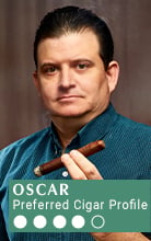 OSCAR- Preferred Cigar Profile: Medium-Full