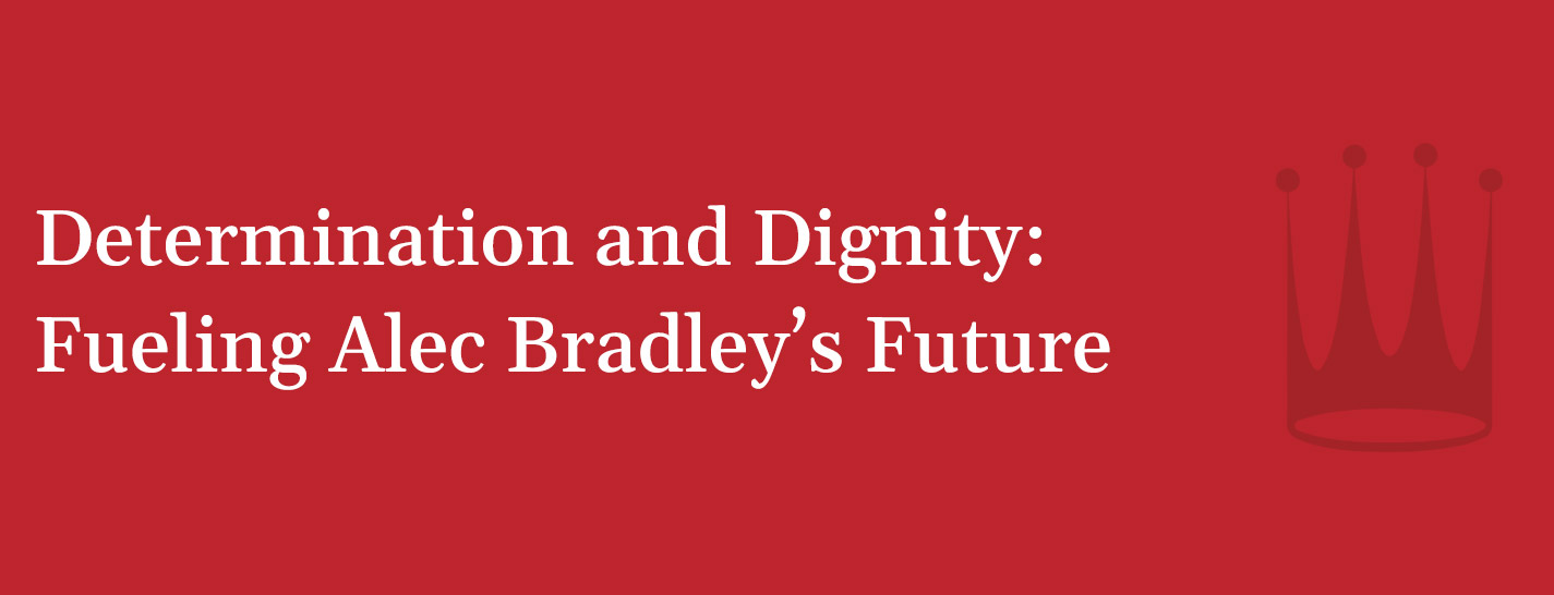 Determination and Dignity: Fueling Alec Bradley's Future content main image