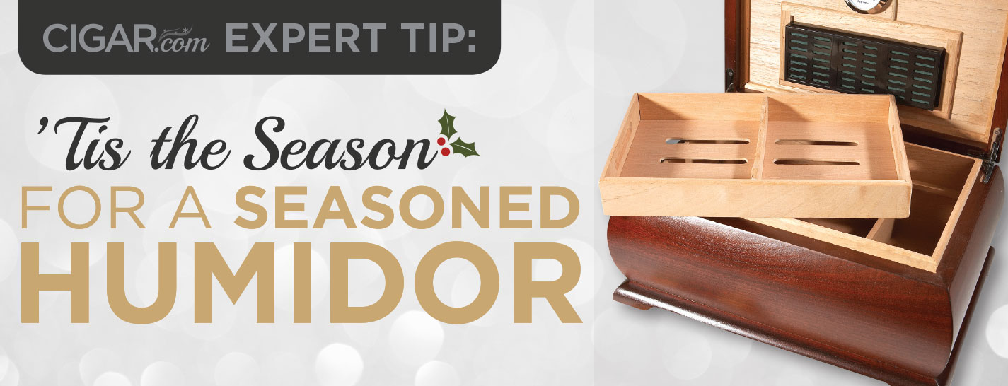 Expert Tip: 'Tis the Season for a Seasoned Humidor content main image
