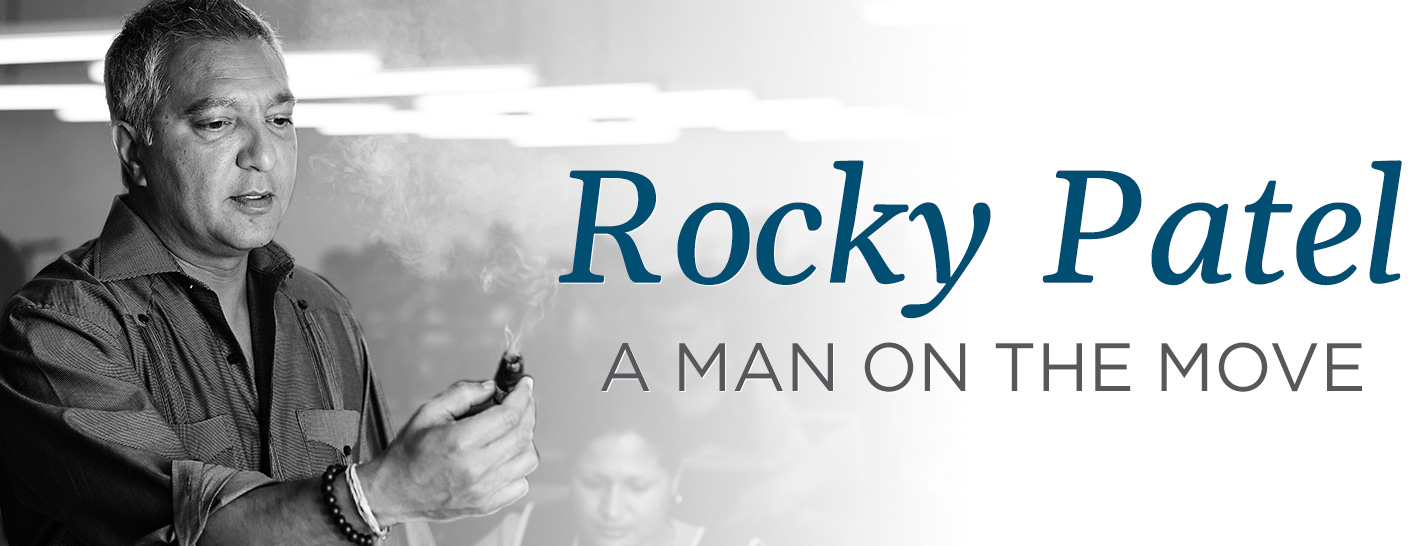 Rocky Patel: A Man On The Move content main image